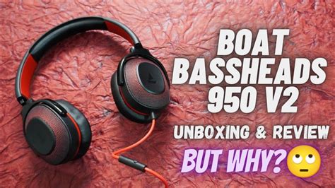 Boat BassHeads 950V2 Unboxing Review Don T Buy Before Watching This