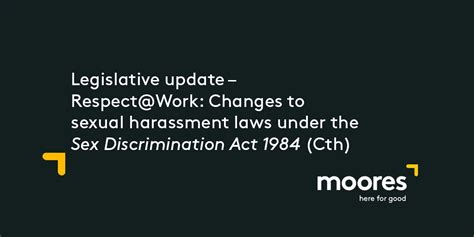 Legislative Update Respect Work Changes To Sexual Harassment Laws Under The Sex