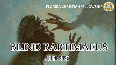 Sunday 2nd June 2024 Blind Bartimaeus Pastor David Gonsalves YouTube