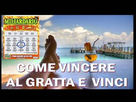 Come Vincere Al Gratta E Vinci Metodo Sicuro YouTube