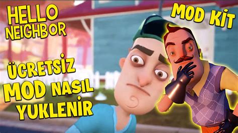 Hello Neighbor Mod Nasıl Yüklenir Hello Neighbor Mod Nasıl Oynanır