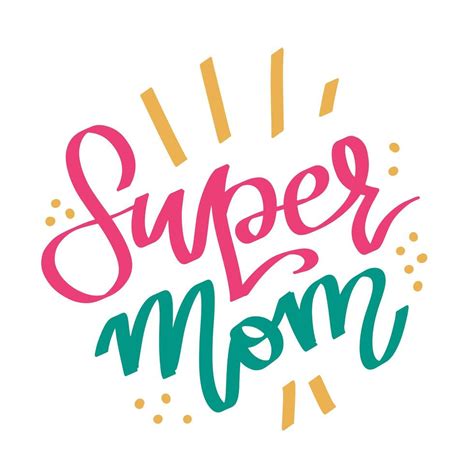 Mother S Day Lettering With Phrase Super Mom Colorful Creative Font In