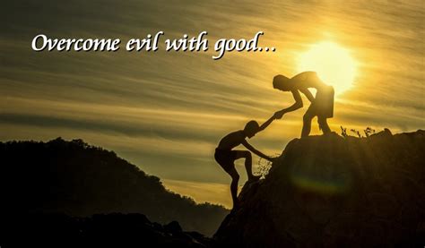 Overcome evil with good - Sanctified By christ