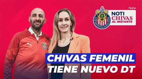 El Nuevo Dt De Chivas Femenil Notichivas Al Instante Youtube