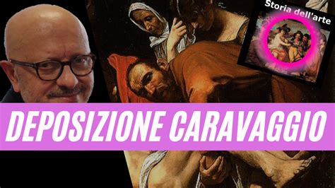 La Deposizione Di Caravaggio Risorse Per La Scuola