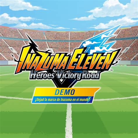 Inazuma Eleven Heroes Victory Road Demo ¡dejad La Marca De Inazuma