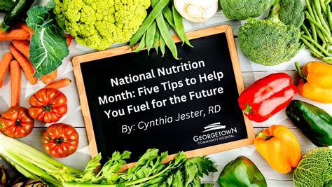 National Nutrition Month: Five Tips to Help You Fuel for the Future