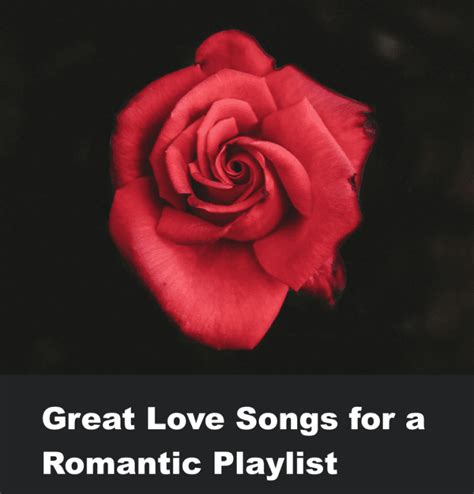 44 Great Love Songs for Your Romantic Playlist - Spinditty