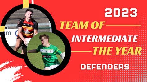 2023 Intermediate Team Of The Year Defenders The Sideline Eye