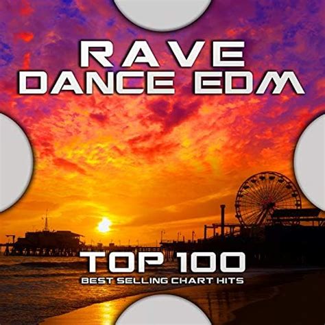 Play Rave Dance Edm Top Best Selling Chart Hits By Psytrance