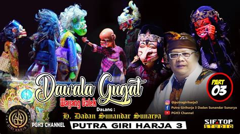 Wayang Golek Dawala Gugat H Dadan Sunandar Sunarya Bagian