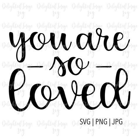 You Are So Loved Svg Hand Lettered Svg Hand Lettered Cut File Printable