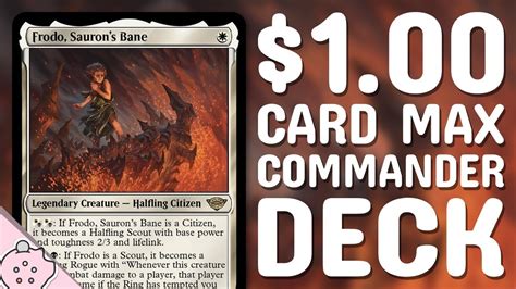 Frodo Sauron S Bane 1 00 Card Max Commander Deck EDH Deck Tech