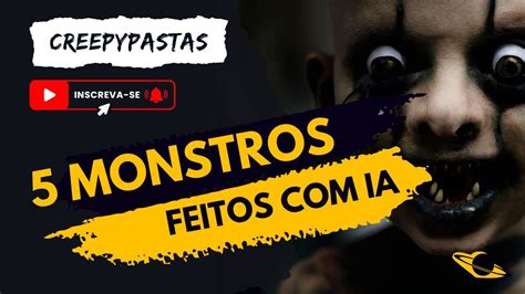 5 Creepypastas Mais Famosas Feitas IA Creepypasta Ia YouTube