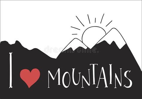 I Love Mountains Handwritten Lettering For Cards Posters And T Shirts