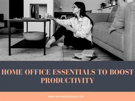 Home Office Essentials To Boost Productivity Oneuniquequeen