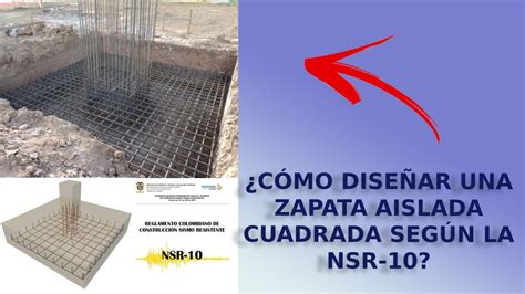 Dise O Completo De Una Zapata De Concreto Reforzado Seg N La Nsr