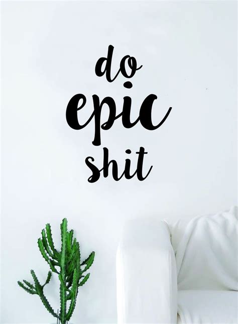 Do Epic S V3 Quote Decal Sticker Wall Vinyl Art Home Decor