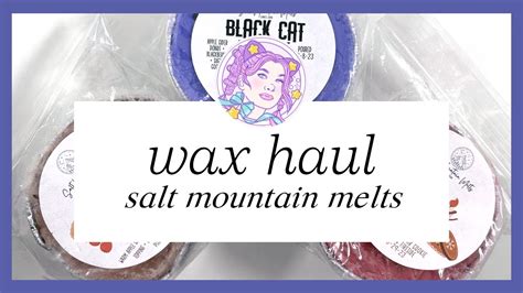 Salt Mountain Melts July Preorder Wax Haul Youtube