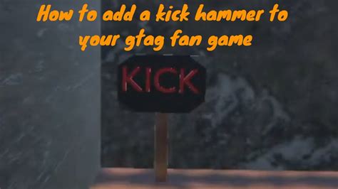 How To Add A Kick Hammer In Your Gtag Fan Game YouTube