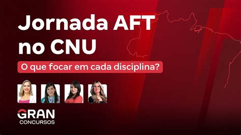 Jornada AFT No CNU O Que Focar Em Cada Disciplina YouTube