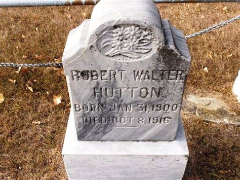 Robert Walter Hutton 1900 1916 Homenaje De Find A Grave