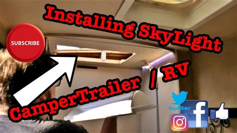 Installing Skylight In Campertrailer Rv Youtube