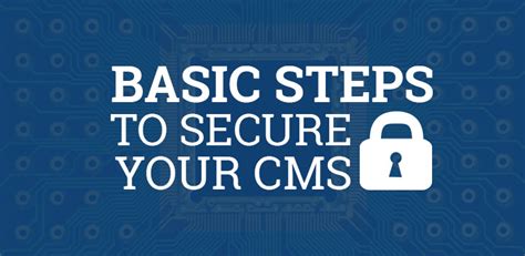 How To Protect Your Cms Follow These Basic Steps To Secure Your Cms