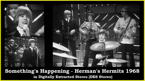 Something S Happening Herman S Hermits Des Stereo Youtube