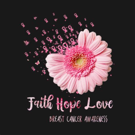 Faith Hope Love Breast Cancer Awareness Flower Pink T Shirt Breast