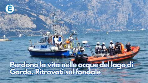 Perdono La Vita Nelle Acque Del Lago Di Garda Ritrovati Sul Fondale