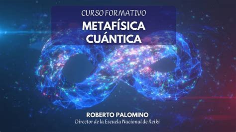 Curso Metaf Sica Cu Ntica Refleja Desarrollo Humano