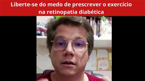 Liberte se do medo de prescrever o exercício na retinopatia diabética