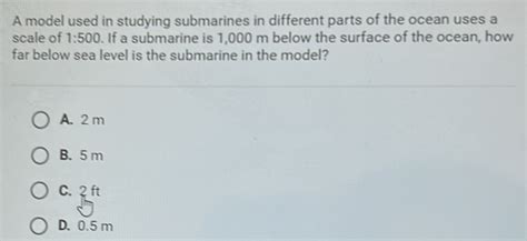 Solved A Model Used In Studying Submarines In Different Parts Of The