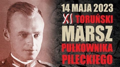 Marsz Pu Kownika Pileckiego Odb Dzie Si Ju Po Raz W Toruniu