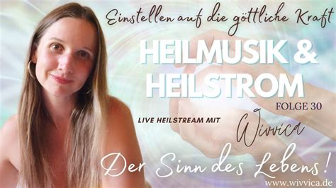 WiVViCA Heilstream Folge 30 Heilmusik Heilstrom Meditation