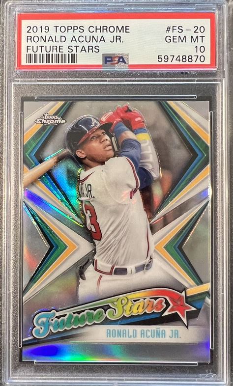 Topps Chrome Ronald Acuna Jr Future Stars Fs Braves Psa Gem