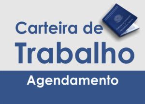 Fazer Agendamento Carteira De Trabalho Rj Atualizado