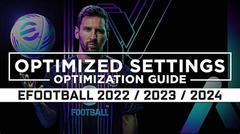 EFootball 2024 2023 2022 Optimized PC Settings For Best