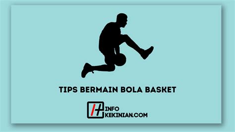 14 Tips Bermain Bola Basket: Cara Meningkatkan Skill