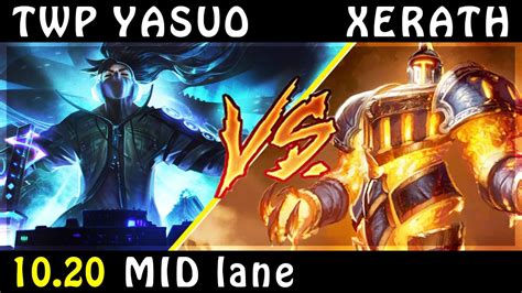 Thewanderingpro Yasuo Vs Xerath Mid Patch 1020 Yasuo Gameplay