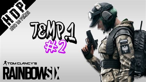 HDP En Rainbow Six Siege T 1 2 Partida Completa YouTube