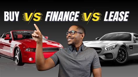 Buying Leasing Or Financing A Car Which Option Makes The Most