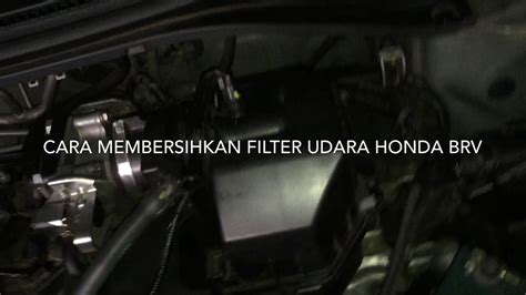 Cara Membersihkan Filter Udara Honda Brv Youtube