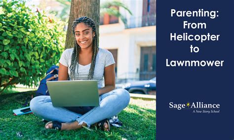 Parenting: From Helicopter to Lawnmower | Sage Alliance