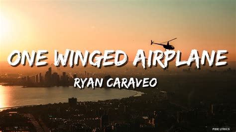 Ryan Caraveo One Winged Airplane Lyrics Youtube