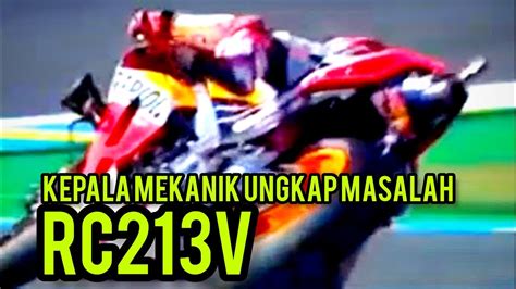 Kepala Mekanik Marc Marquez Ungkap Masalah Rc V Youtube