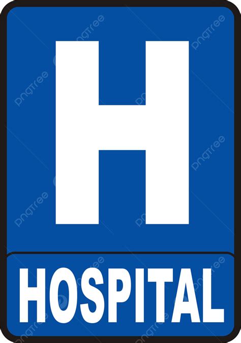 Hospital Sign Scalable, Vectorial, Eps, Sign PNG Transparent Image and ...