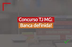 Concurso Tj Mg Banca Definida Edital Em Breve Blog Aprova