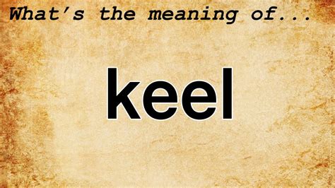 Keel Meaning Definition Of Keel YouTube